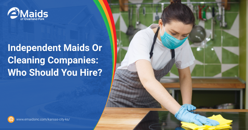 eMaids of Overland Park Independent Maids Or Cleaning Companies Who Should You Hire