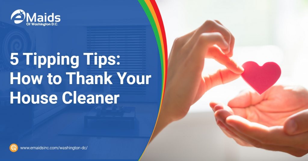 5 Tipping Tips: How To Thank Your House Cleaner