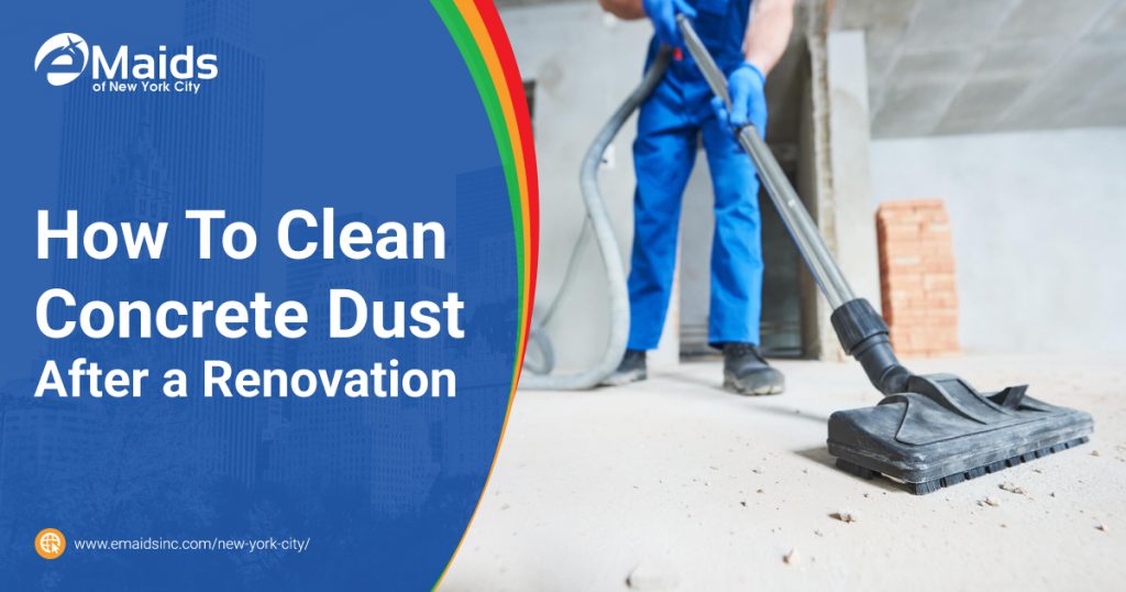 How To Clean Concrete Dust After a Renovation