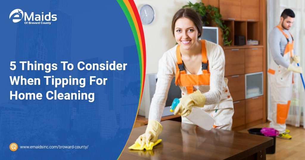 5 things to consider when tipping for home cleaning